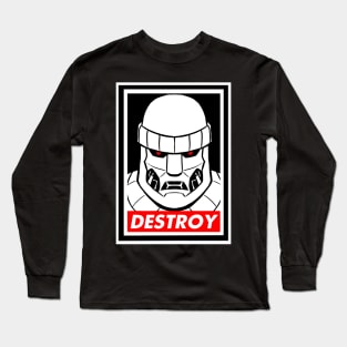 Destroy! Long Sleeve T-Shirt